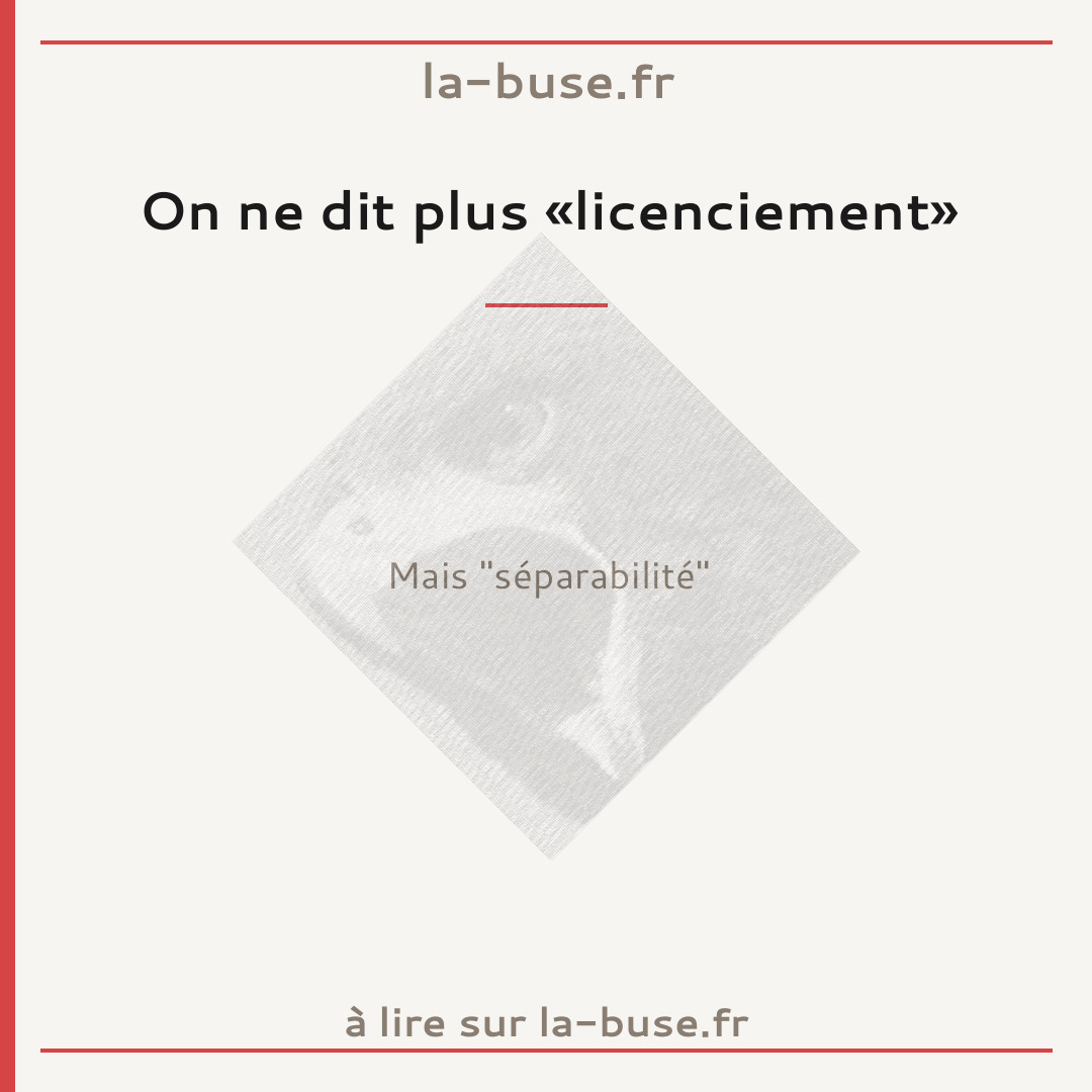 On ne dit plus «licenciement»