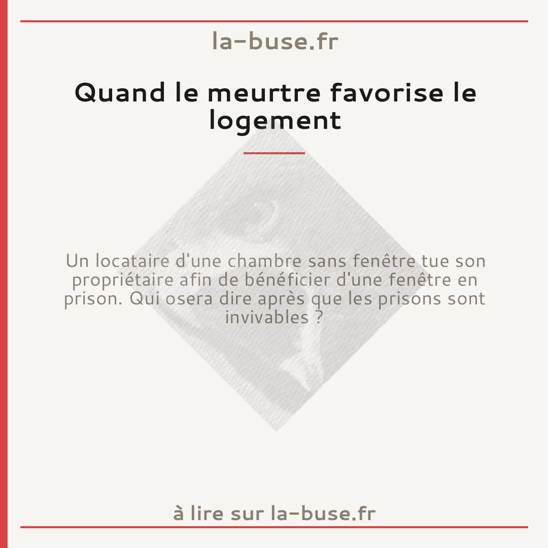 Quand le meurtre favorise le logement
