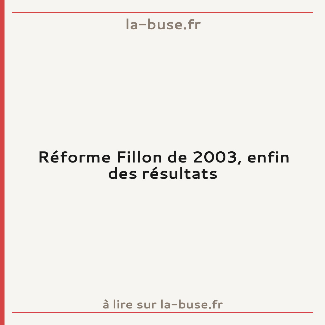 Réforme Fillon de 2003, enfin des résultats