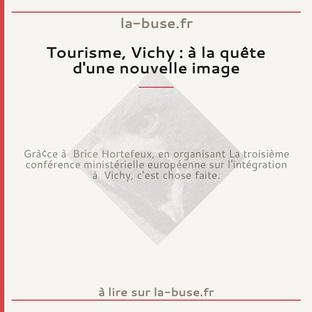 Tourisme, Vichy : à la quête d'une nouvelle image