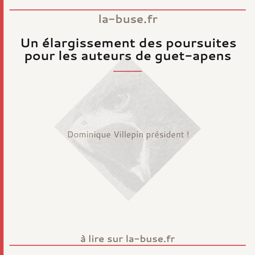 Un élargissement des poursuites pour les auteurs de guet-apens