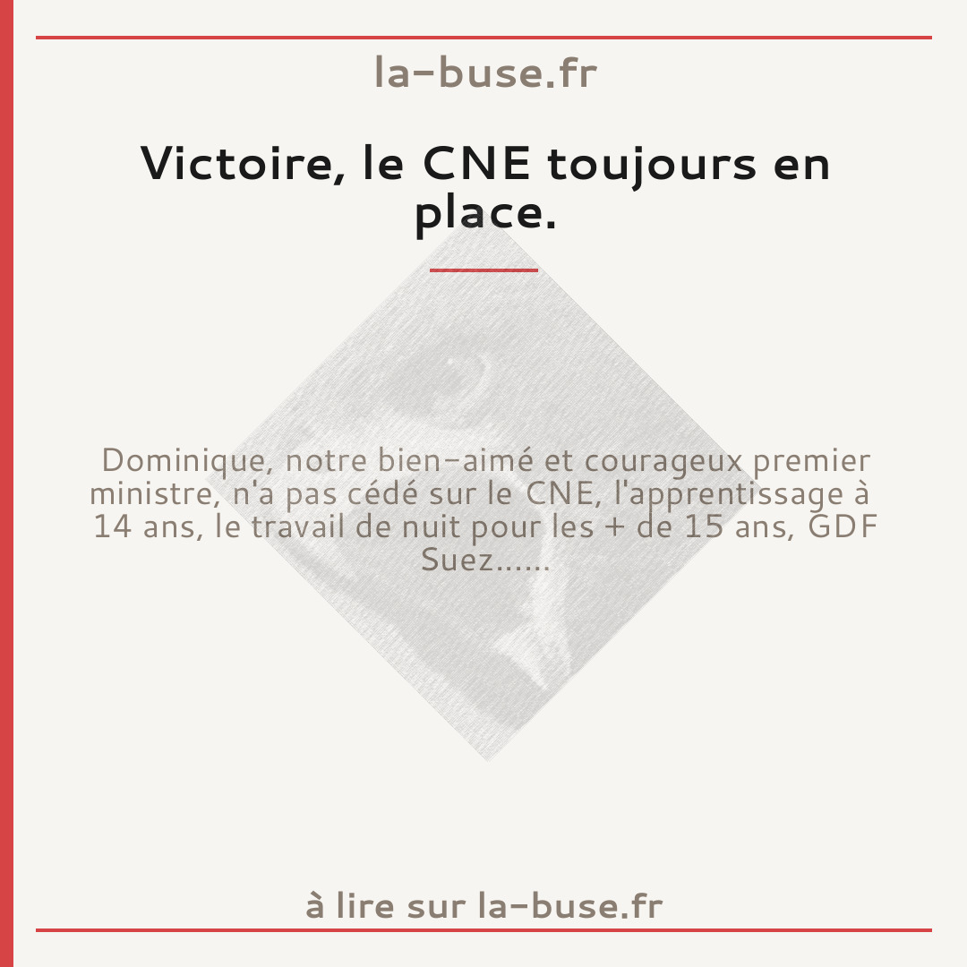 Victoire, le CNE toujours en place.