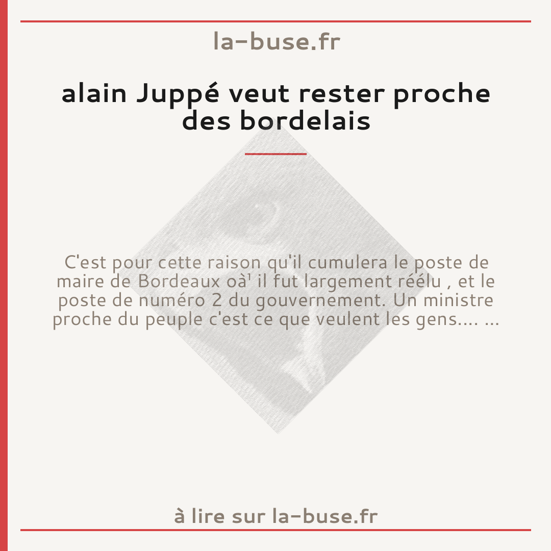 alain Juppé veut rester proche des bordelais